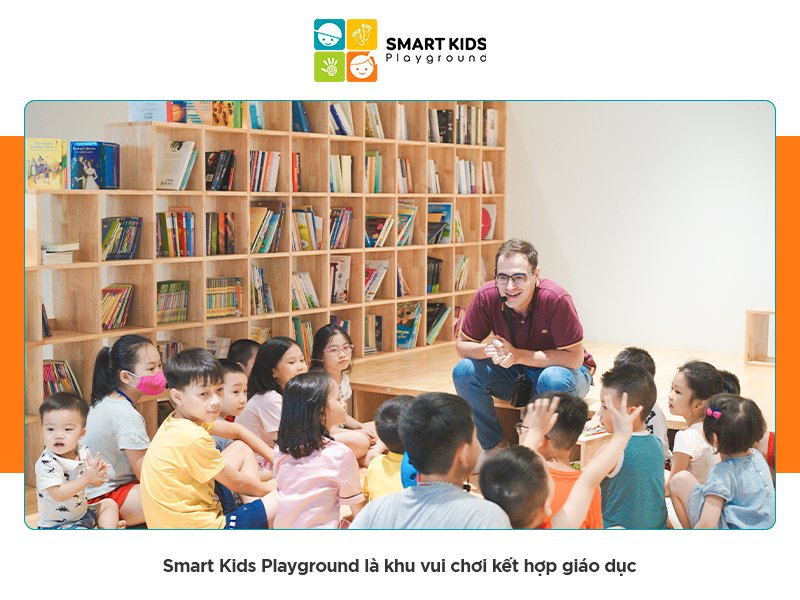 Smart Kids Playground - Hệ thống khu vui chơi trẻ em được yêu thích số 1 Hà Nội